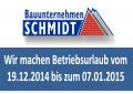 Wir machen Betriebsurlaub vom 19.12.2014 bis 07.01.2015